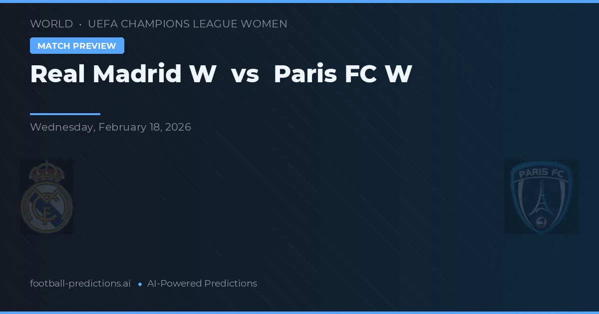 Real Madrid Vrouwen vs Paris FC Vrouwen — voorspelling en vooruitblik wedstrijd