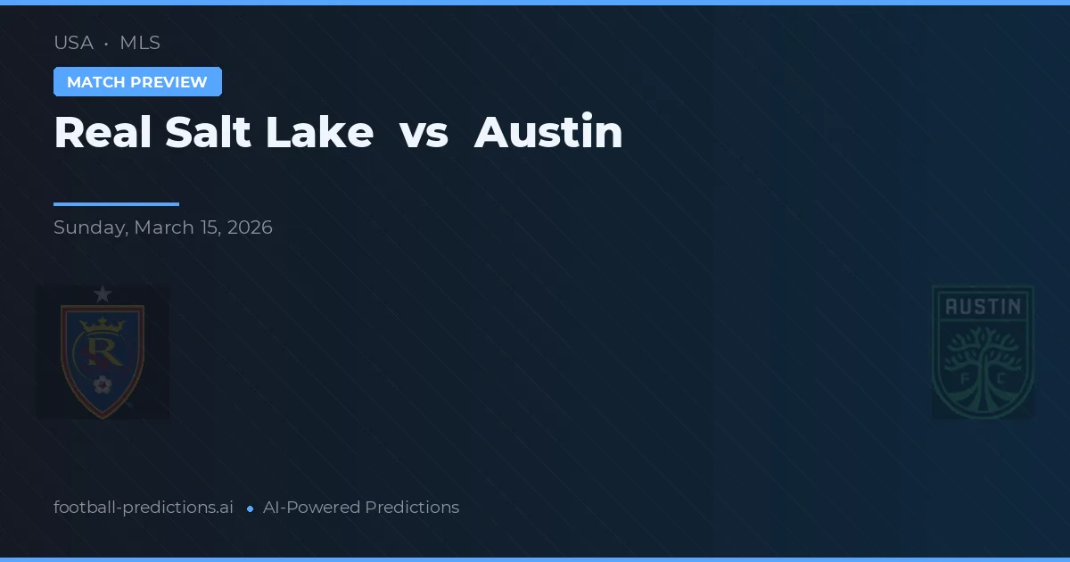 Real Salt Lake vs Austin — voorspelling en vooruitblik wedstrijd