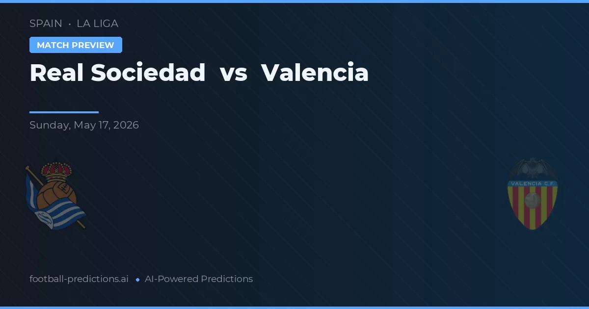 Real Sociedad vs Valencia — voorspelling en vooruitblik wedstrijd