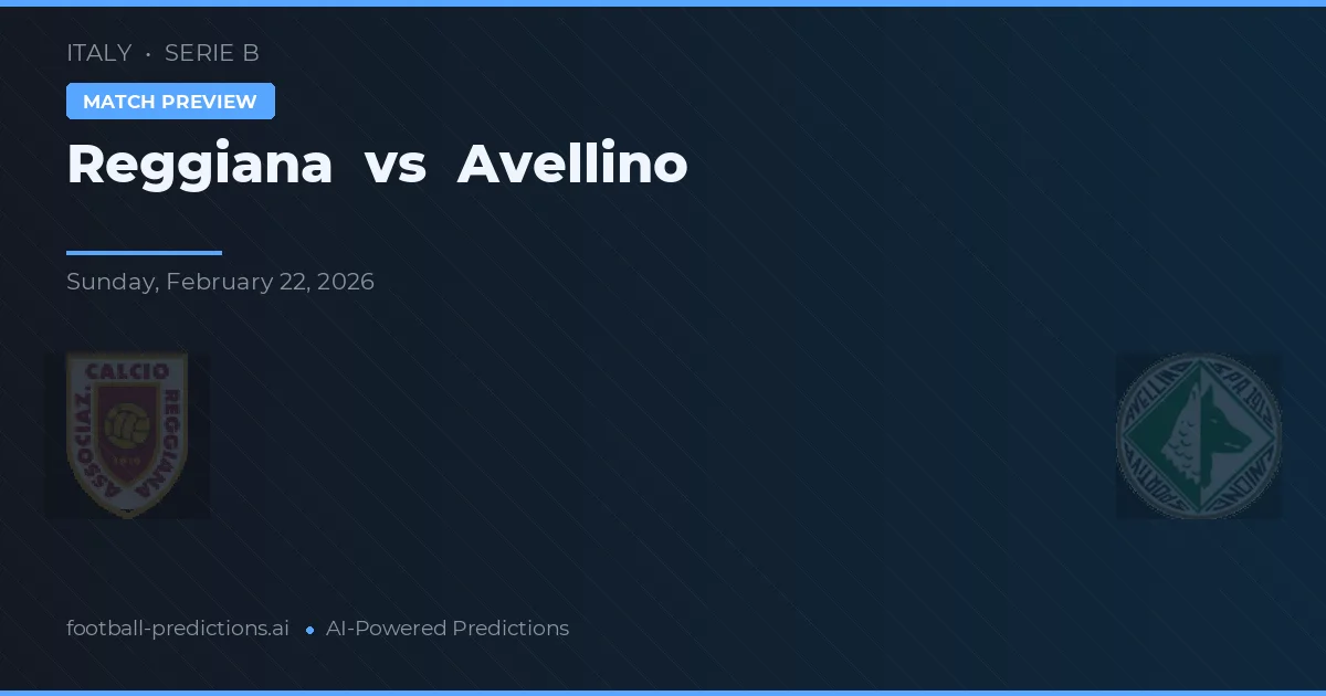 Reggiana vs Avellino — voorspelling en vooruitblik wedstrijd