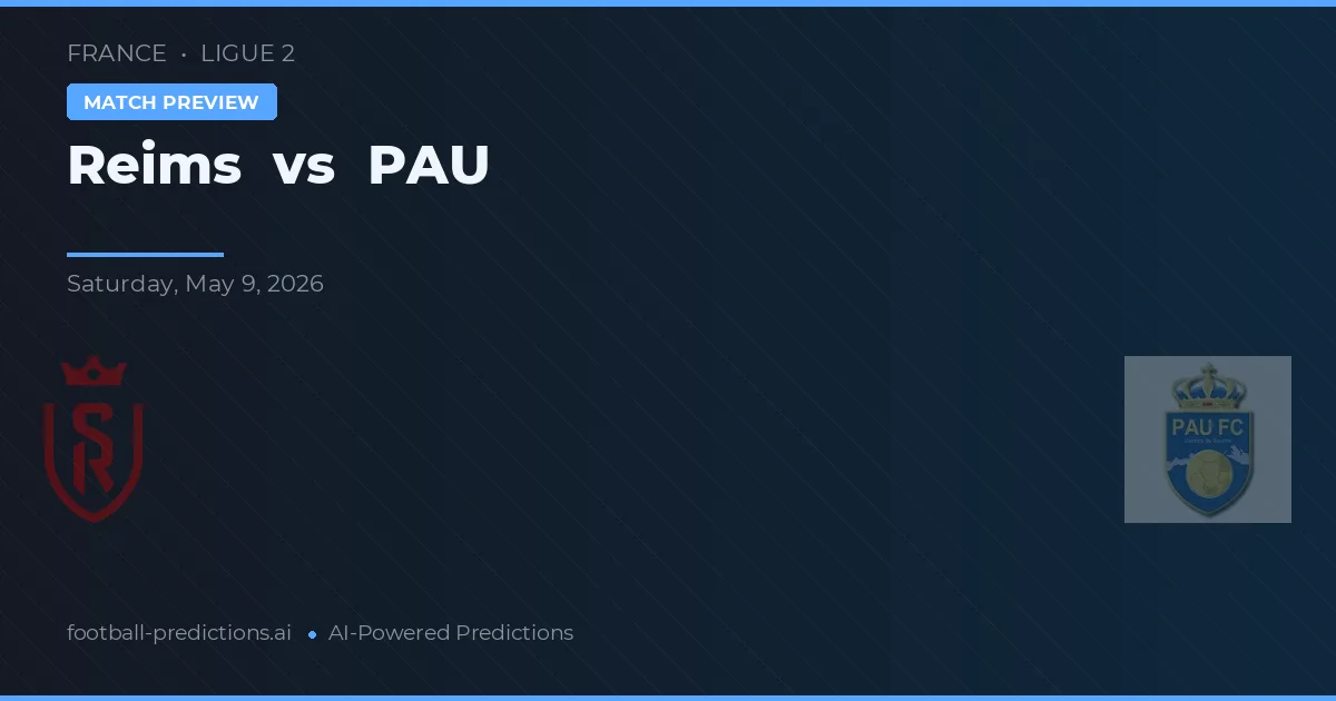 Reims vs PAU — voorspelling en vooruitblik wedstrijd