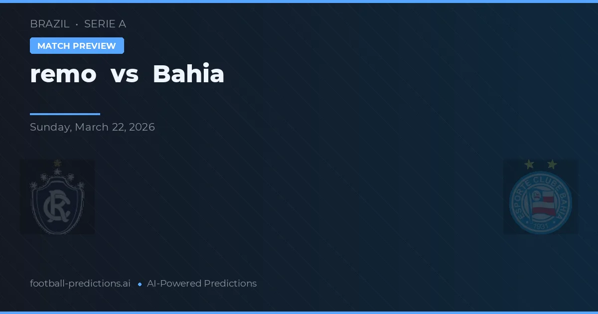 Remo vs Bahia — voorspelling en vooruitblik wedstrijd