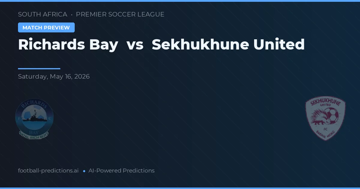 Richards Bay vs Sekhukhune United — voorspelling en vooruitblik wedstrijd