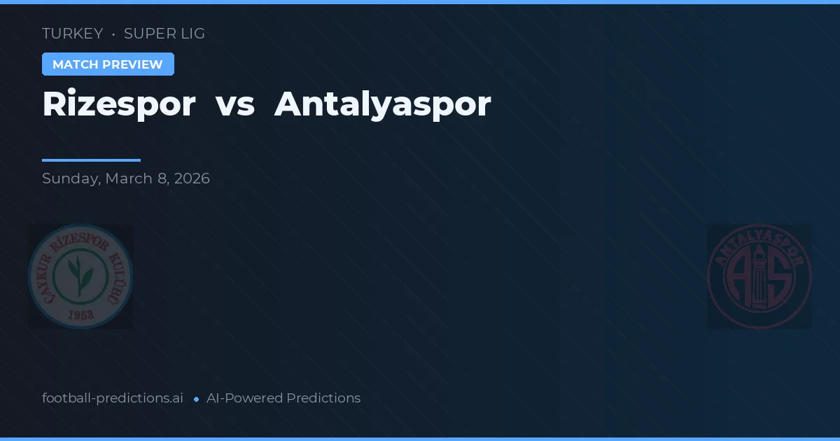 Rizespor vs Antalyaspor — voorspelling en vooruitblik wedstrijd