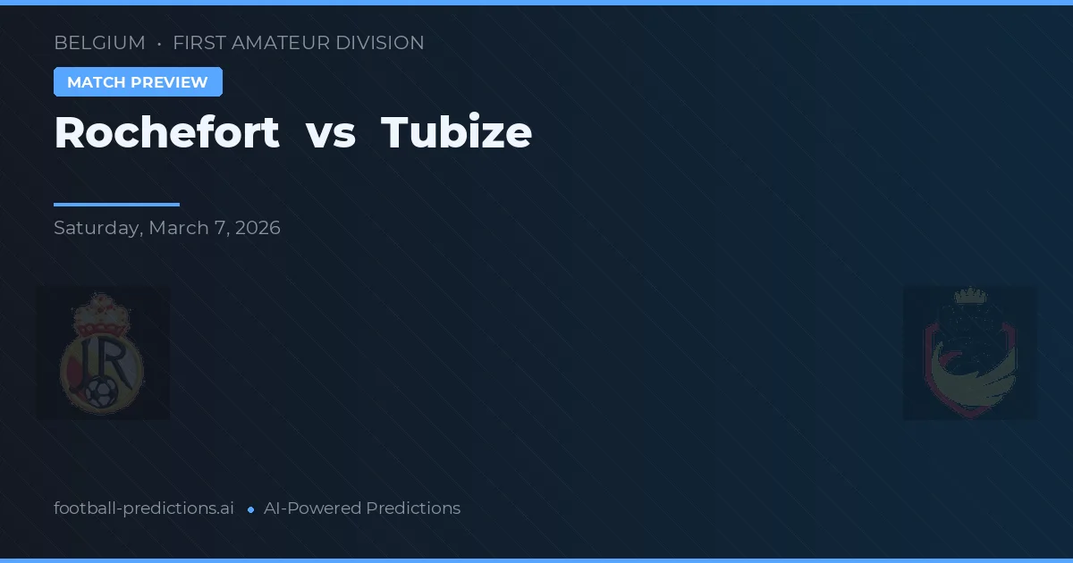 Rochefort vs Tubize — voorspelling en vooruitblik wedstrijd