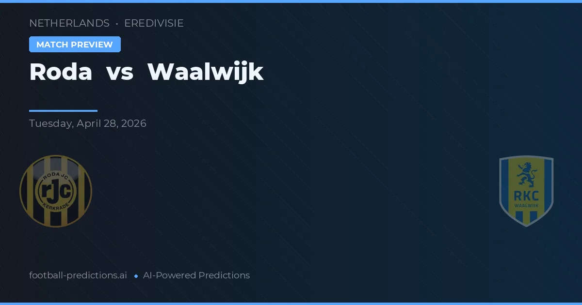 Roda JC vs Waalwijk — voorspelling en vooruitblik wedstrijd