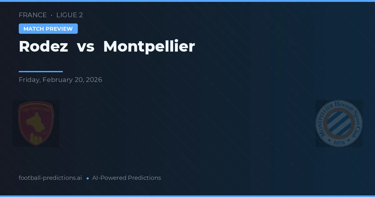 Rodez vs Montpellier — voorspelling en vooruitblik wedstrijd