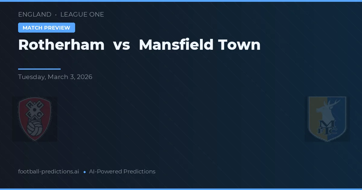 Rotherham vs Mansfield Town — voorspelling en vooruitblik wedstrijd