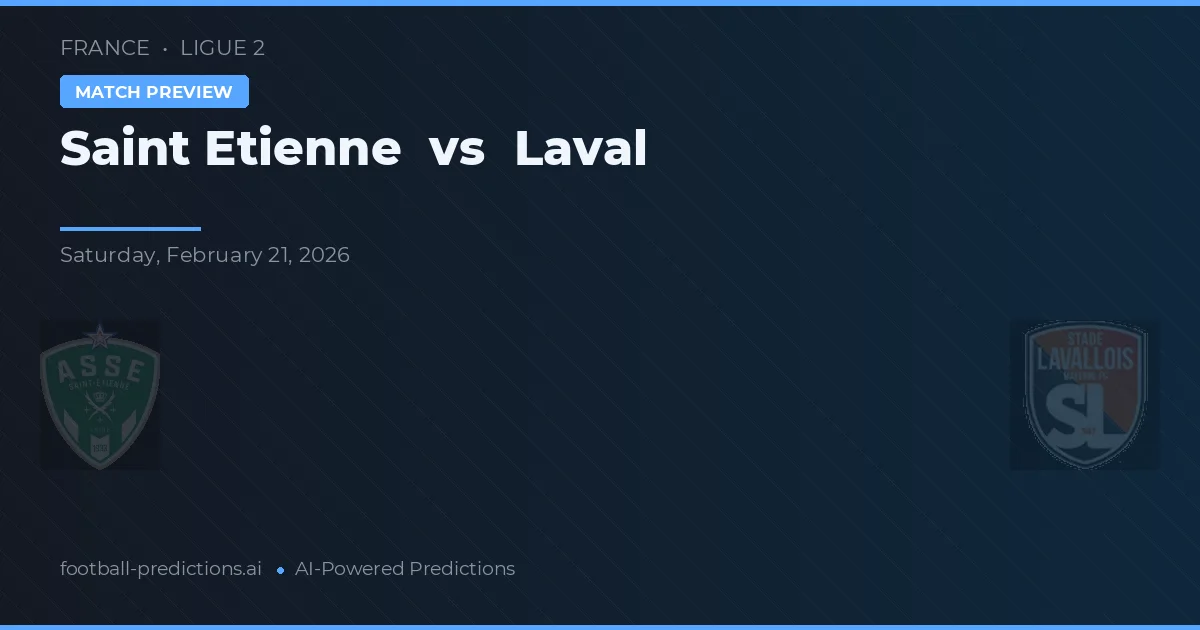 Saint-Étienne vs Laval — voorspelling en vooruitblik wedstrijd