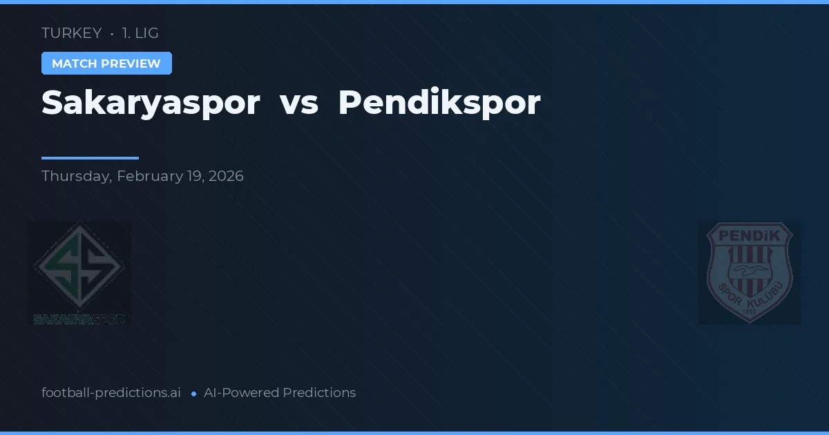 Sakaryaspor vs Pendikspor — voorspelling en vooruitblik wedstrijd