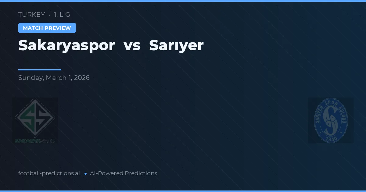 Sakaryaspor vs Sarıyer — voorspelling en vooruitblik wedstrijd
