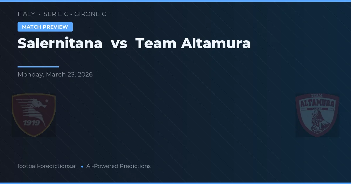 Salernitana vs Team Altamura — voorspelling en vooruitblik wedstrijd
