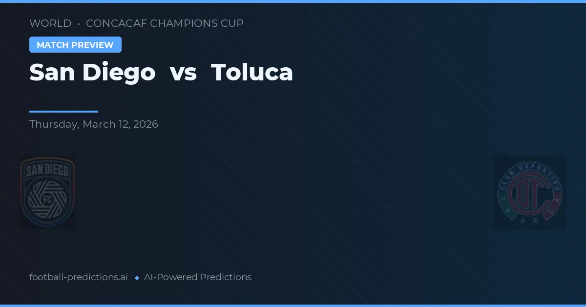 San Diego vs Toluca — voorspelling en vooruitblik wedstrijd