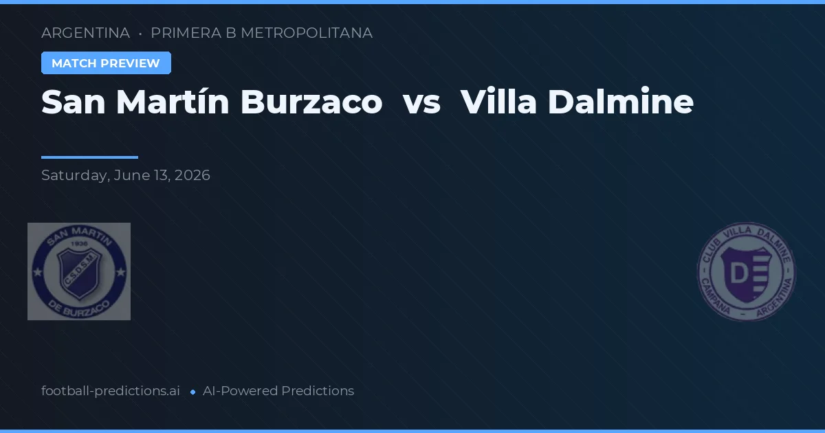 San Martín Burzaco vs Villa Dálmine — voorspelling en vooruitblik wedstrijd