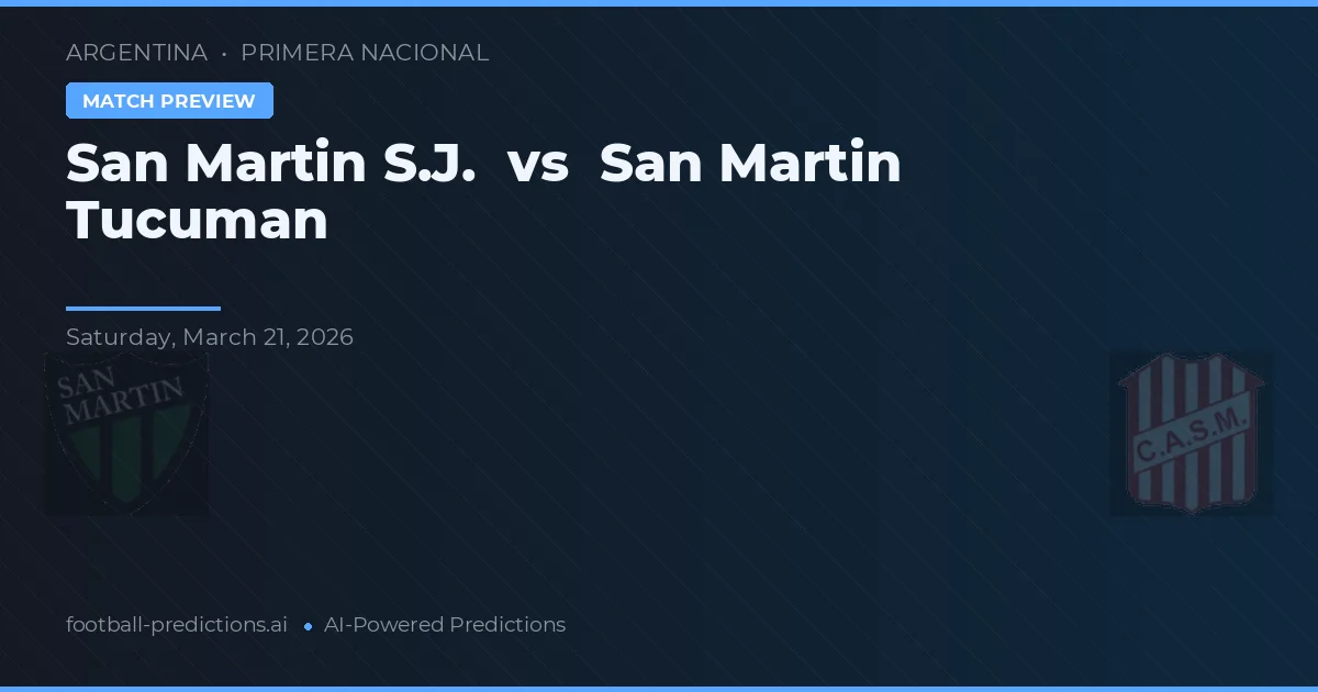 San Martín SJ vs San Martín Tucumán — voorspelling en vooruitblik wedstrijd