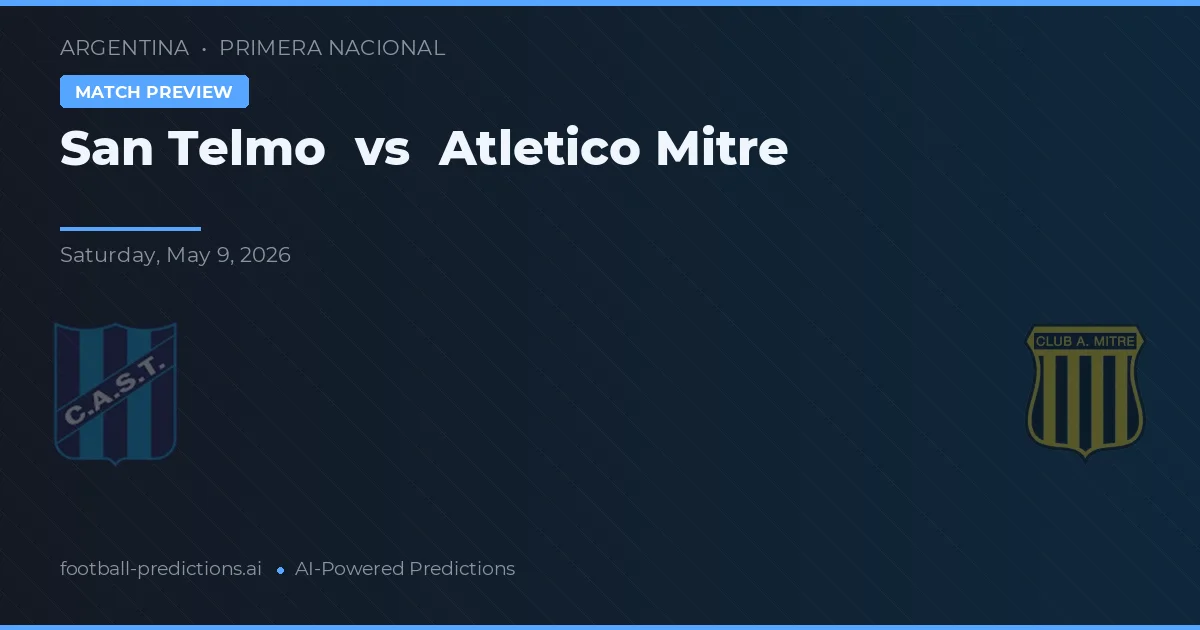 San Telmo vs Atlético Mitre — voorspelling en vooruitblik wedstrijd