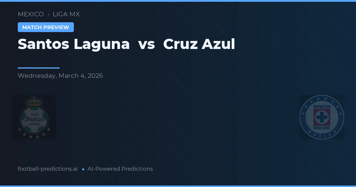 Santos Laguna vs Cruz Azul — voorspelling en vooruitblik wedstrijd