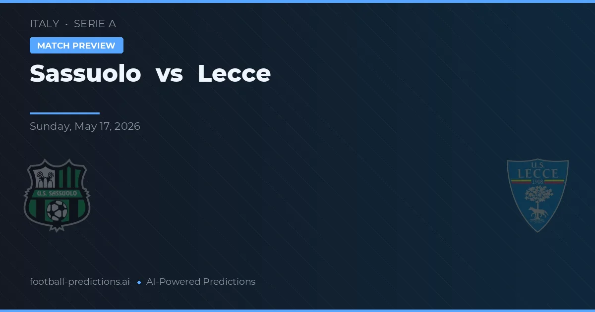 Sassuolo vs Lecce — voorspelling en vooruitblik wedstrijd