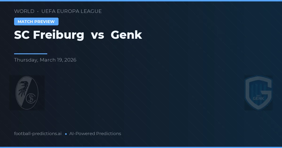 SC Freiburg vs Genk — voorspelling en vooruitblik wedstrijd
