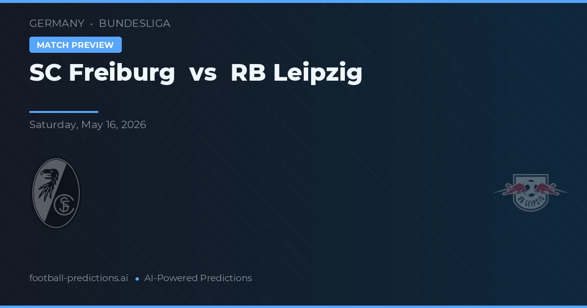 SC Freiburg vs RB Leipzig — voorspelling en vooruitblik wedstrijd
