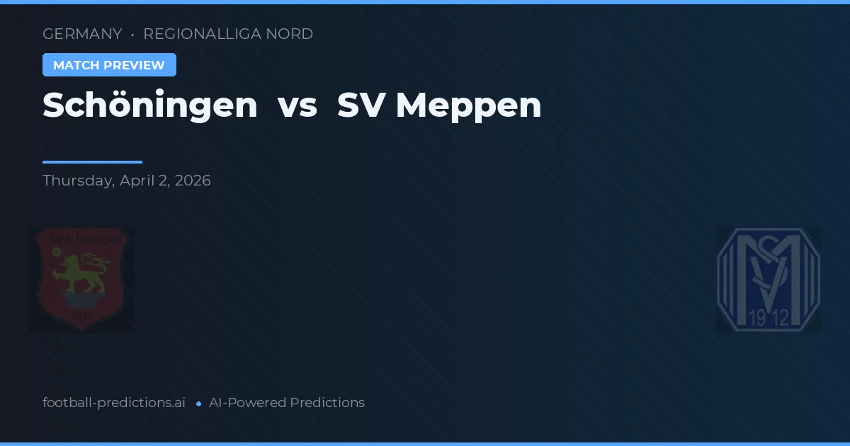 Schöningen vs SV Meppen — voorspelling en vooruitblik wedstrijd