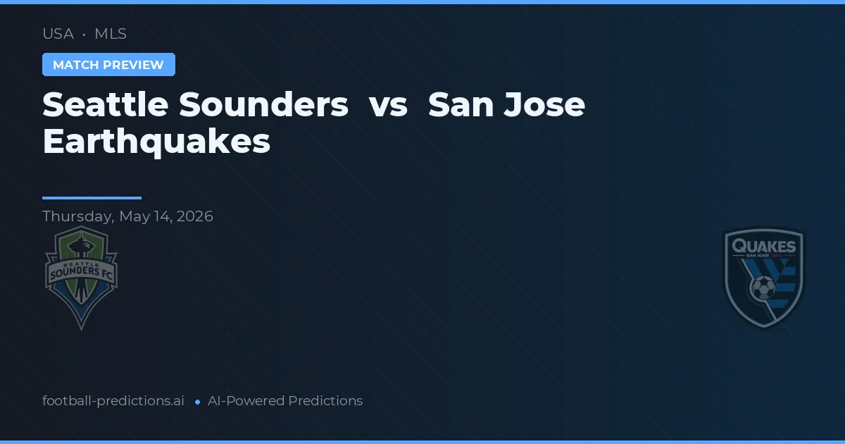 Seattle Sounders vs San Jose Earthquakes — voorspelling en vooruitblik wedstrijd