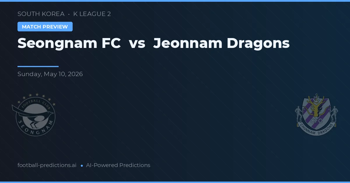 Seongnam FC vs Jeonnam Dragons — voorspelling en vooruitblik wedstrijd
