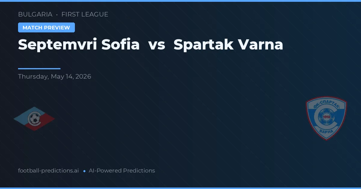 Septemvri Sofia vs Spartak Varna — voorspelling en vooruitblik wedstrijd