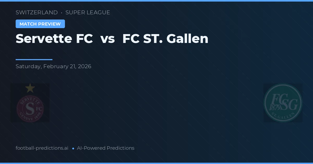 Servette FC vs FC St. Gallen — voorspelling en vooruitblik wedstrijd