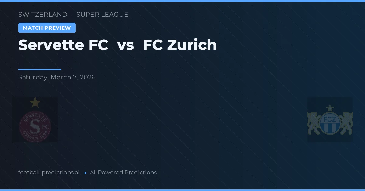 Servette FC vs FC Zürich — voorspelling en vooruitblik wedstrijd