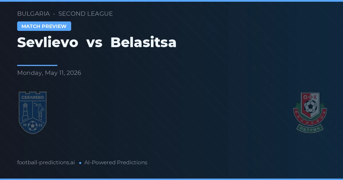 Sevlievo vs Belasitsa — voorspelling en vooruitblik wedstrijd