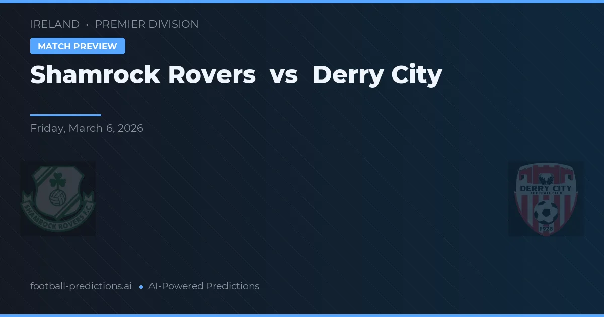 Shamrock Rovers vs Derry City — voorspelling en vooruitblik wedstrijd