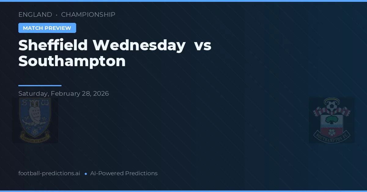 Sheffield Wednesday vs Southampton — voorspelling en vooruitblik wedstrijd