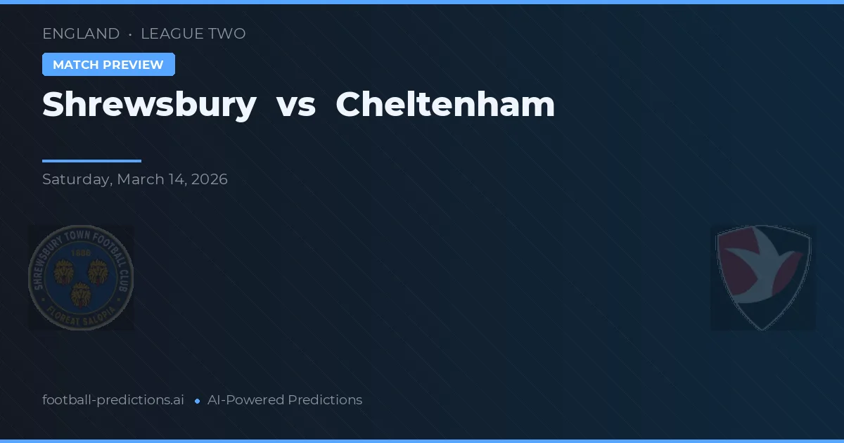 Shrewsbury Town vs Cheltenham — voorspelling en vooruitblik wedstrijd