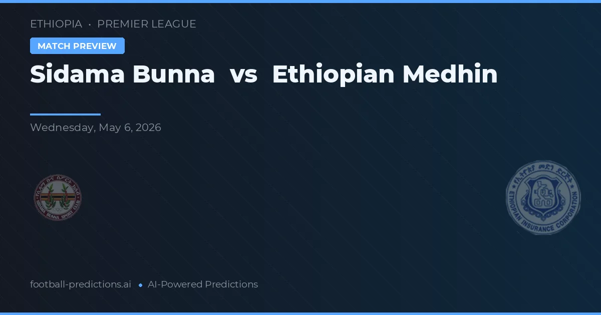 Sidama Bunna vs Ethiopian Medhin preview