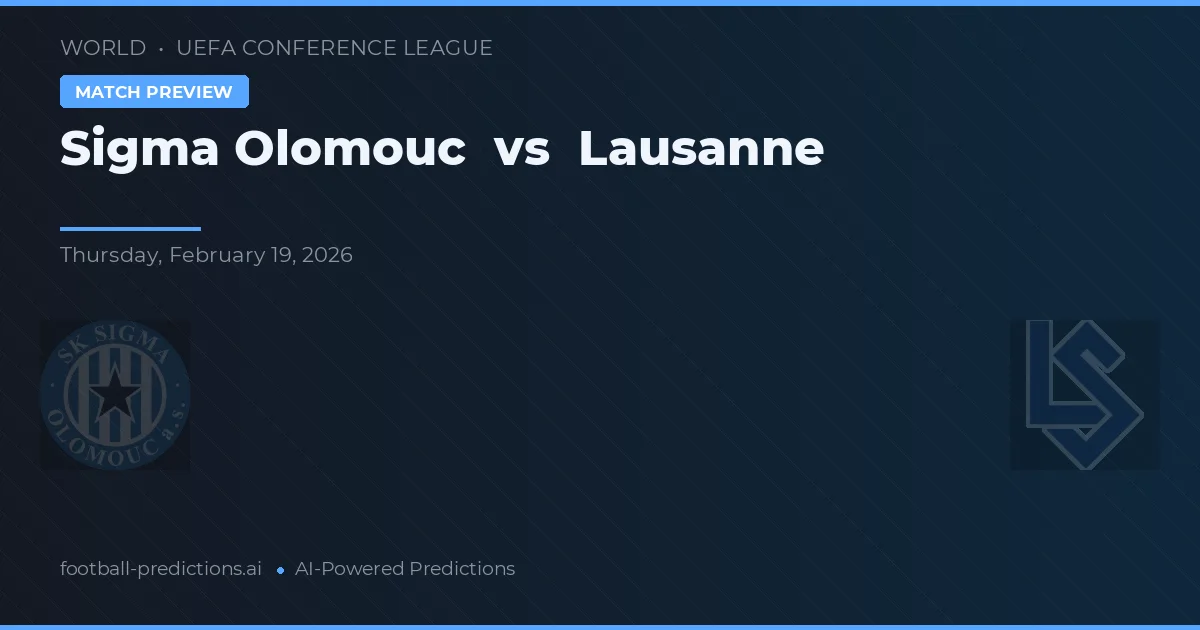 Sigma Olomouc vs Lausanne — voorspelling en vooruitblik wedstrijd