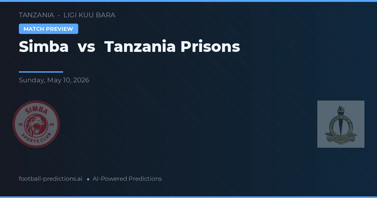 Simba vs Tanzania Prisons — voorspelling en vooruitblik wedstrijd