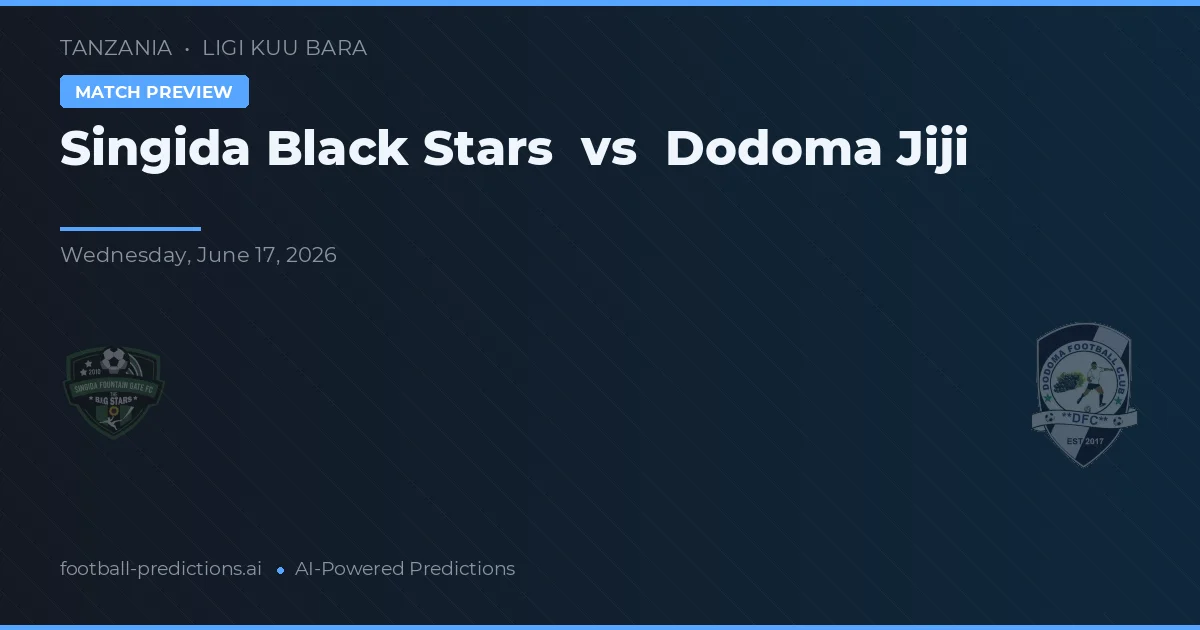 Singida Zwarte Sterren vs Dodoma Jiji — voorspelling en vooruitblik wedstrijd