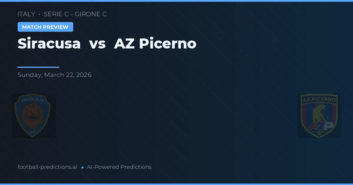 Siracusa vs AZ Picerno — voorspelling en vooruitblik wedstrijd