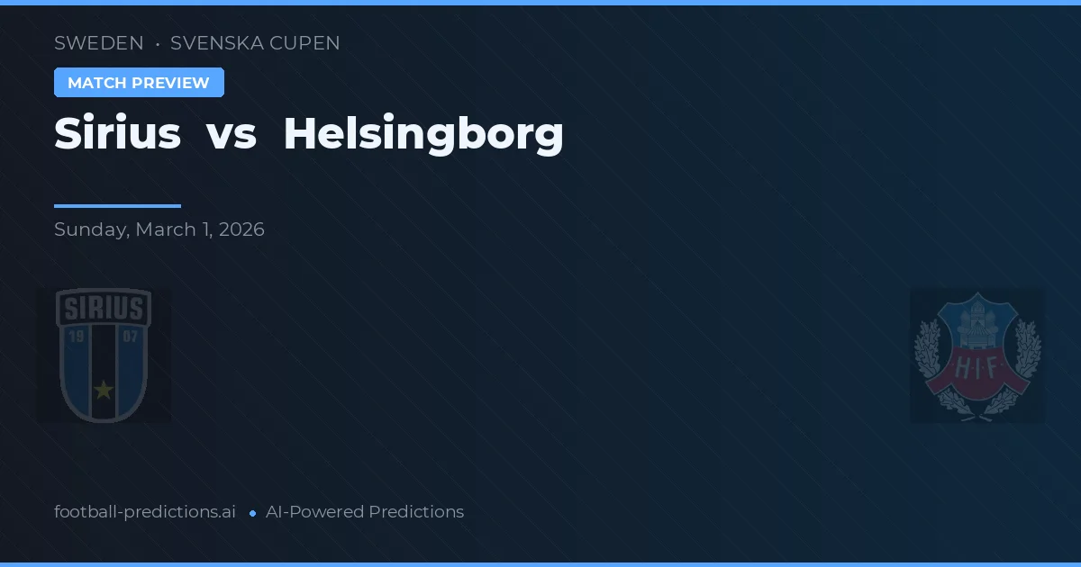 Sirius vs Helsingborg — voorspelling en vooruitblik wedstrijd