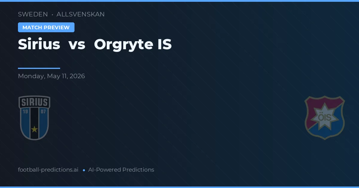 Sirius vs Örgryte IS — voorspelling en vooruitblik wedstrijd