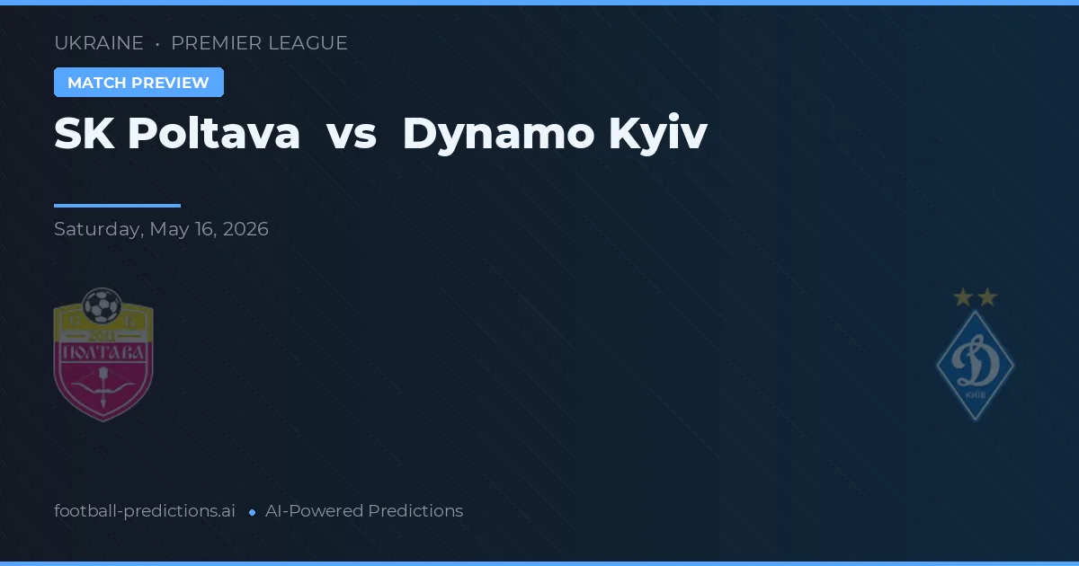 SK Poltava vs Dynamo Kiev — voorspelling en vooruitblik wedstrijd