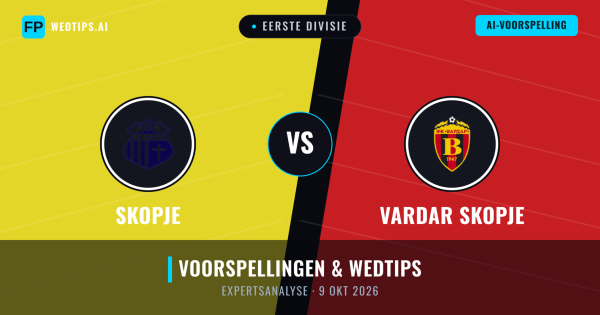 Skopje vs Vardar Skopje — voorspelling en vooruitblik wedstrijd