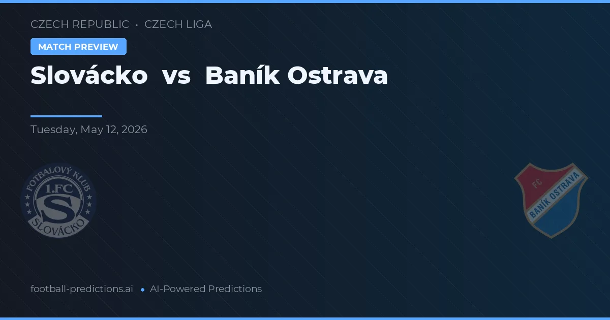 Slovácko vs Baník Ostrava — voorspelling en vooruitblik wedstrijd