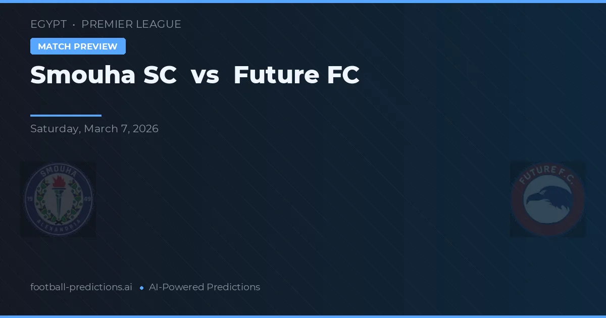 Smouha SC vs Future FC — voorspelling en vooruitblik wedstrijd
