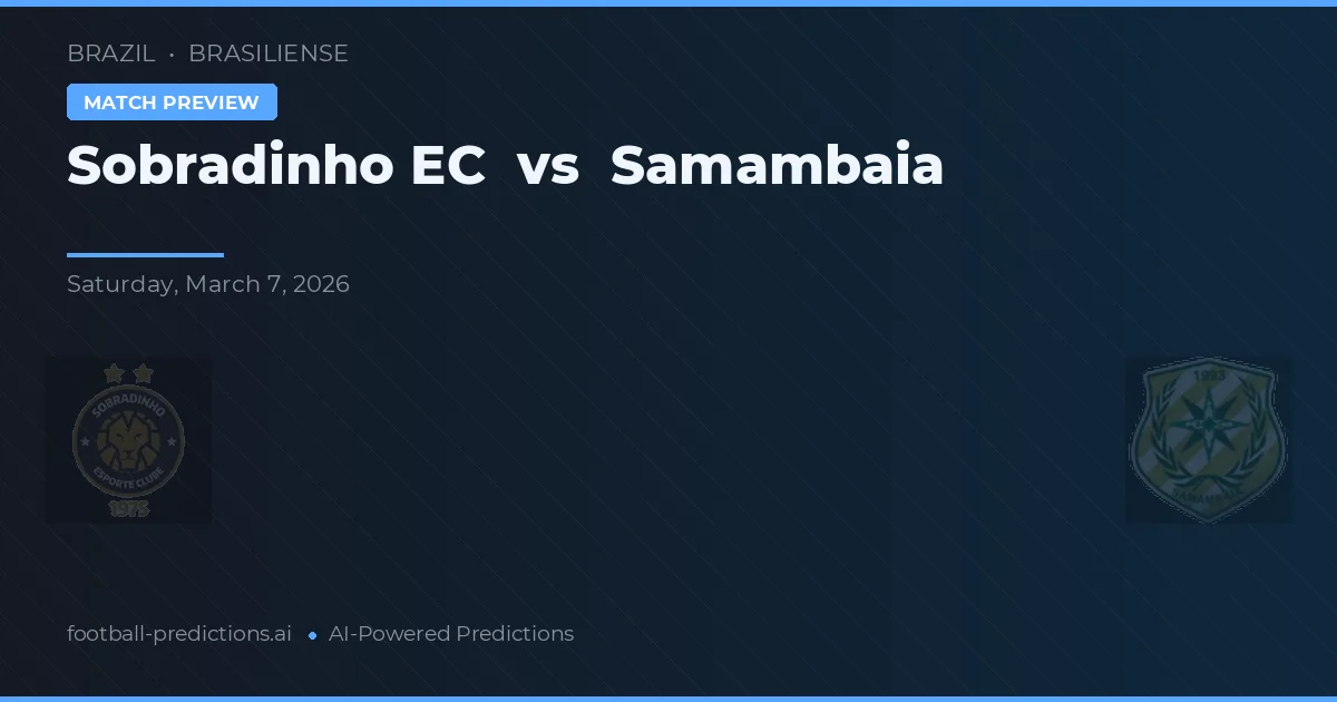 Sobradinho EC vs Samambaia — voorspelling en vooruitblik wedstrijd