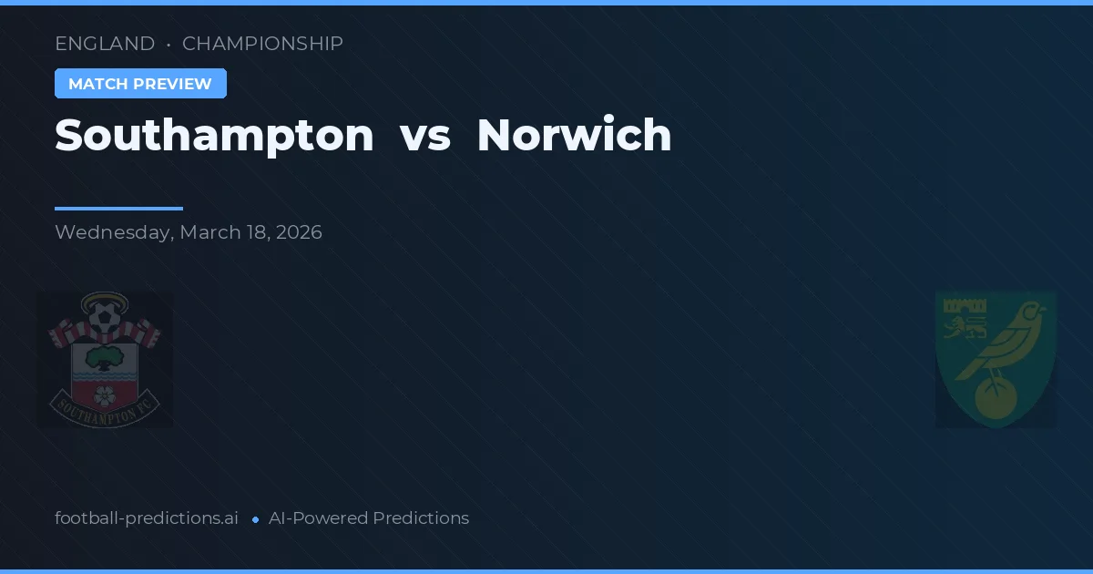 Southampton vs Norwich — voorspelling en vooruitblik wedstrijd