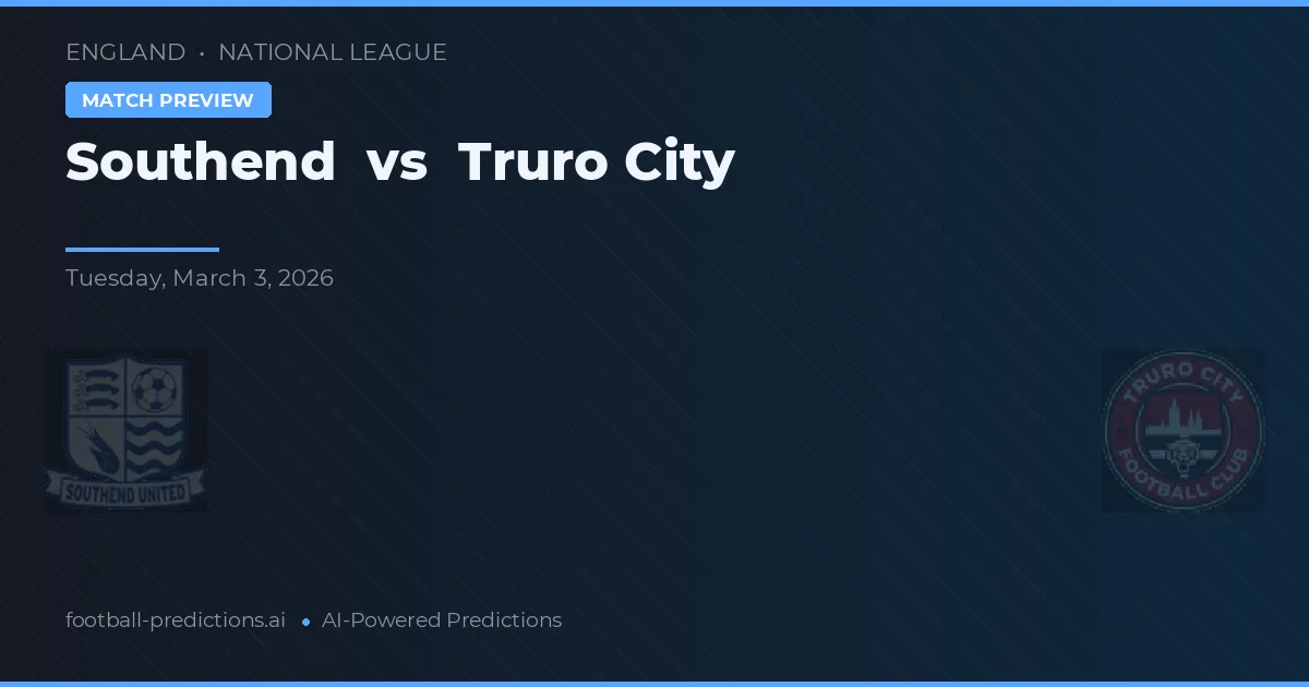 Southend United vs Truro City — voorspelling en vooruitblik wedstrijd