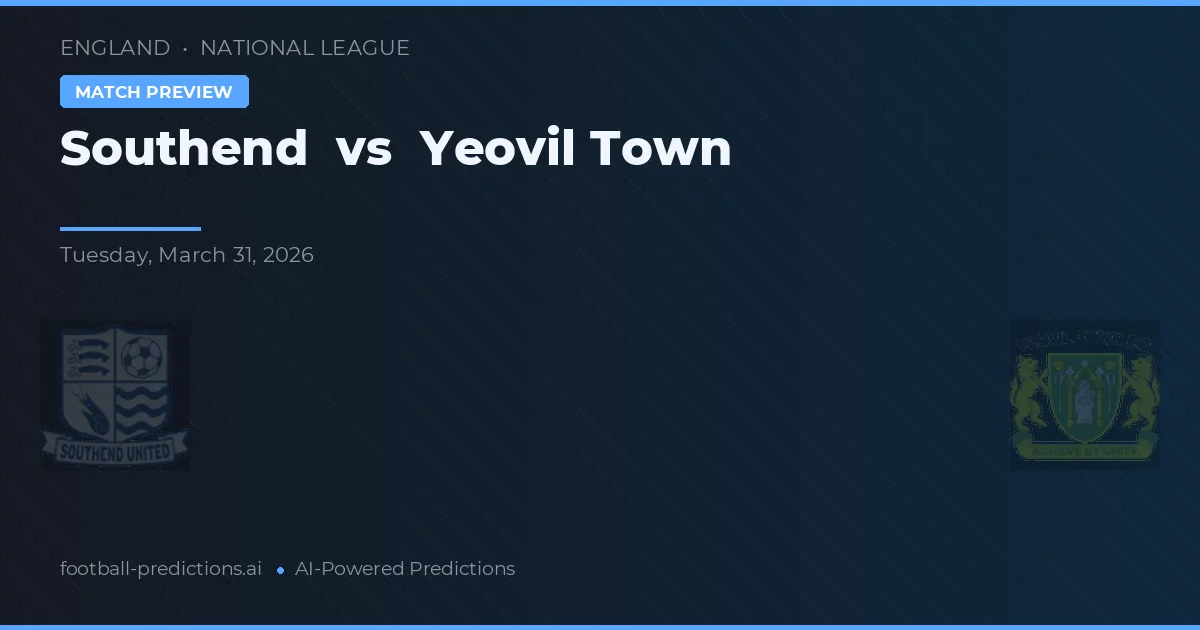 Southend United vs Yeovil Town — voorspelling en vooruitblik wedstrijd