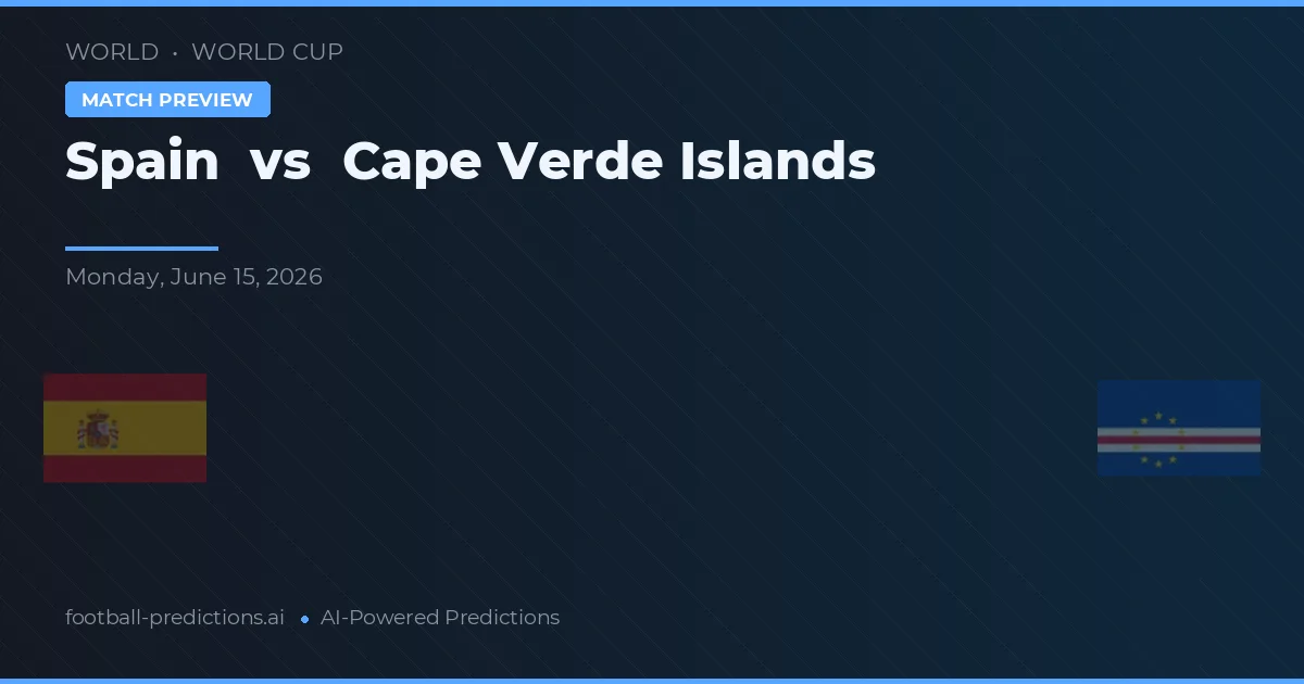 Spanje vs Kaapverdië — voorspelling en vooruitblik wedstrijd